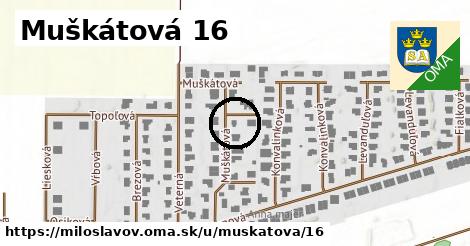 Muškátová 16, Miloslavov