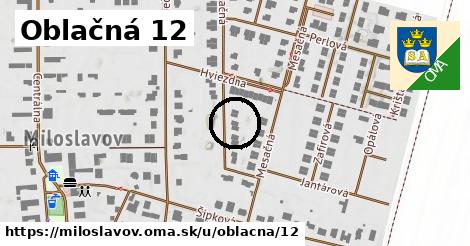 Oblačná 12, Miloslavov