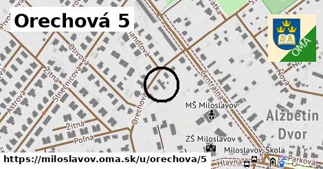 Orechová 5, Miloslavov