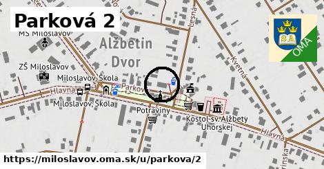 Parková 2, Miloslavov