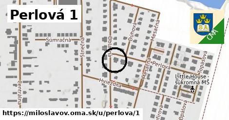 Perlová 1, Miloslavov