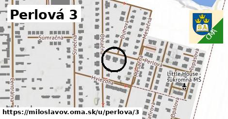 Perlová 3, Miloslavov