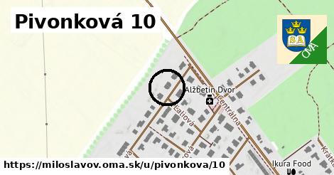 Pivonková 10, Miloslavov