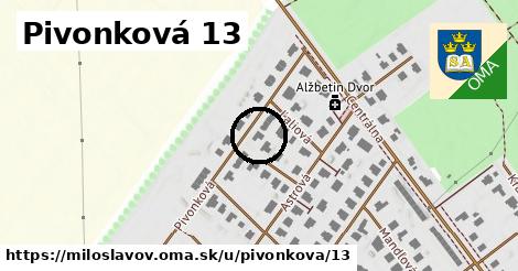 Pivonková 13, Miloslavov