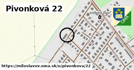Pivonková 22, Miloslavov