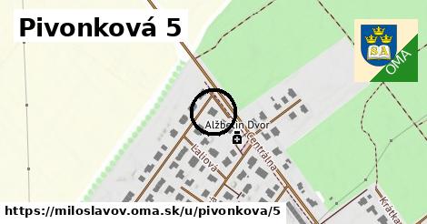 Pivonková 5, Miloslavov