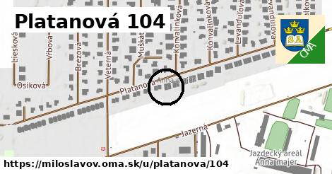 Platanová 104, Miloslavov