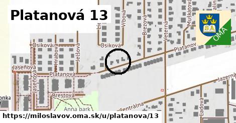 Platanová 13, Miloslavov