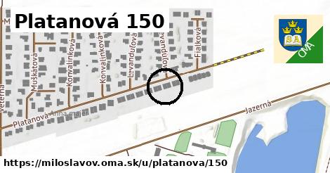 Platanová 150, Miloslavov