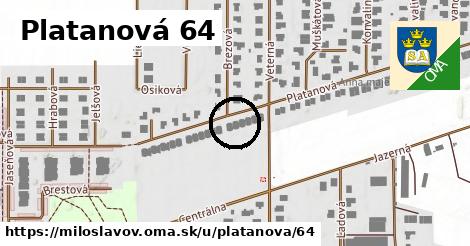 Platanová 64, Miloslavov