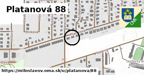 Platanová 88, Miloslavov