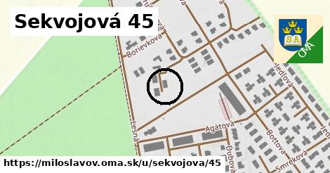 Sekvojová 45, Miloslavov