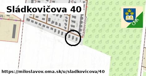 Sládkovičova 40, Miloslavov