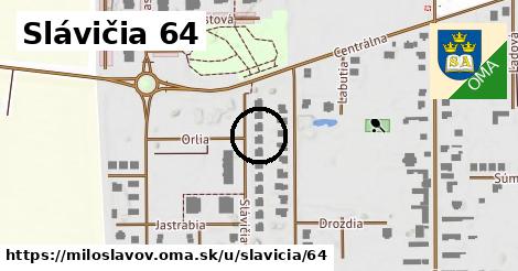 Slávičia 64, Miloslavov