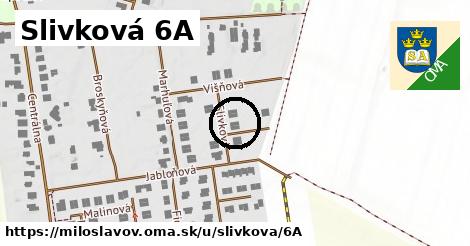 Slivková 6A, Miloslavov