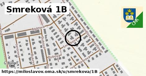 Smreková 1B, Miloslavov