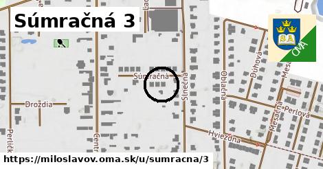 Súmračná 3, Miloslavov