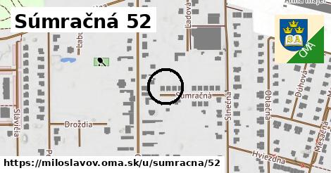 Súmračná 52, Miloslavov