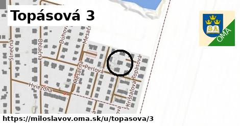 Topásová 3, Miloslavov