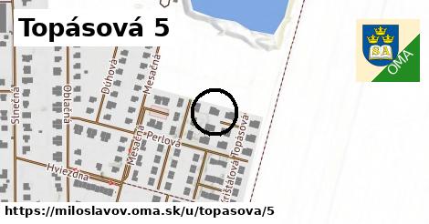 Topásová 5, Miloslavov