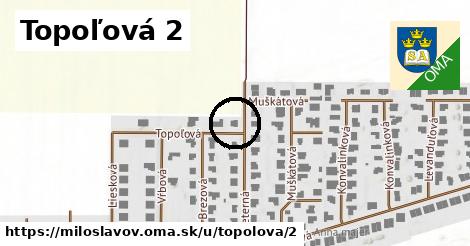 Topoľová 2, Miloslavov