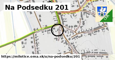 Na Podsedku 201, Milotice