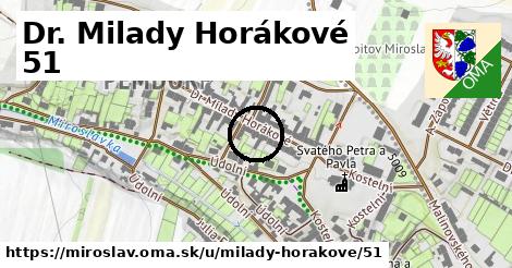 Dr. Milady Horákové 51, Miroslav