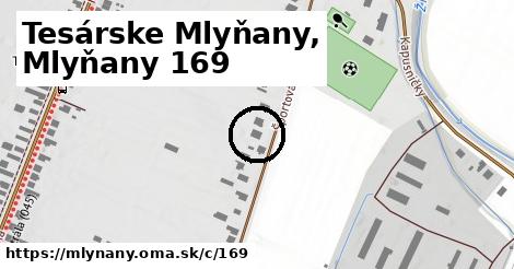 Tesárske Mlyňany, Mlyňany <span class="supisne">169</span>