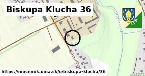 Biskupa Klucha 36, Močenok