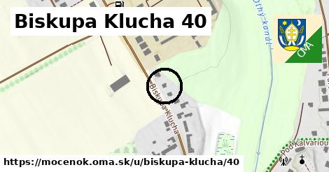 Biskupa Klucha 40, Močenok