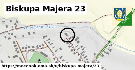 Biskupa Majera 23, Močenok