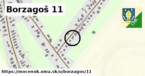 Borzagoš 11, Močenok