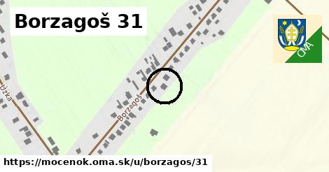 Borzagoš 31, Močenok