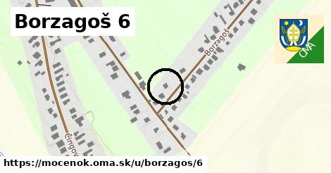 Borzagoš 6, Močenok