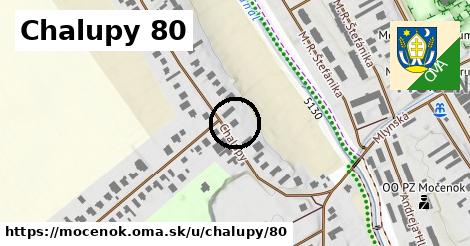 Chalupy 80, Močenok