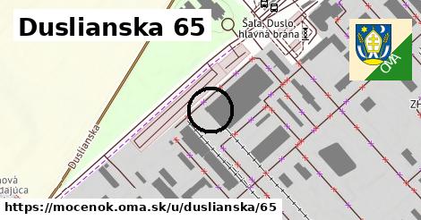 Duslianska 65, Močenok