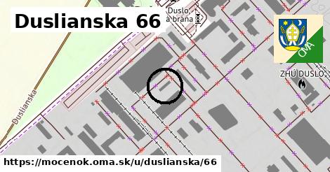 Duslianska 66, Močenok