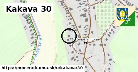 Kakava 30, Močenok