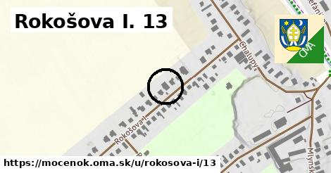 Rokošova I. 13, Močenok