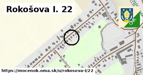 Rokošova I. 22, Močenok