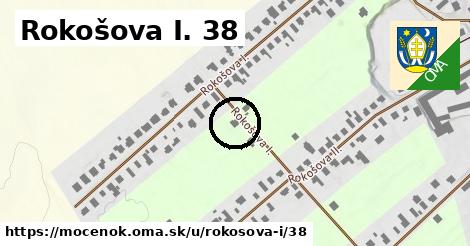 Rokošova I. 38, Močenok