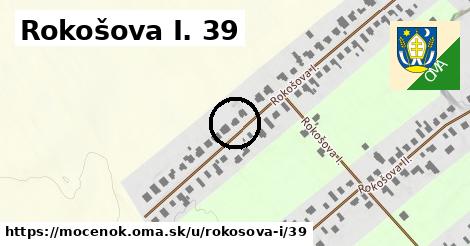 Rokošova I. 39, Močenok