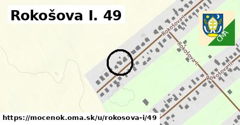 Rokošova I. 49, Močenok