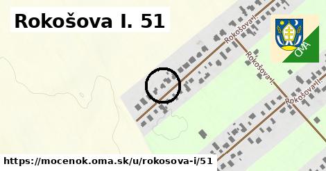 Rokošova I. 51, Močenok