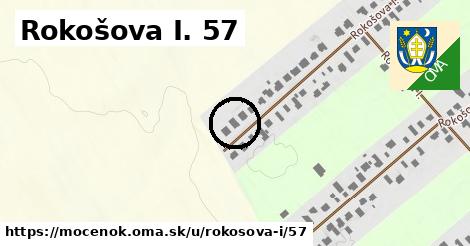 Rokošova I. 57, Močenok