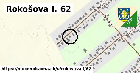 Rokošova I. 62, Močenok