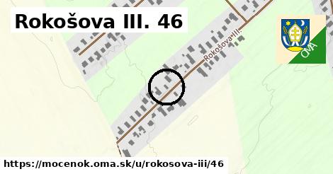 Rokošova III. 46, Močenok