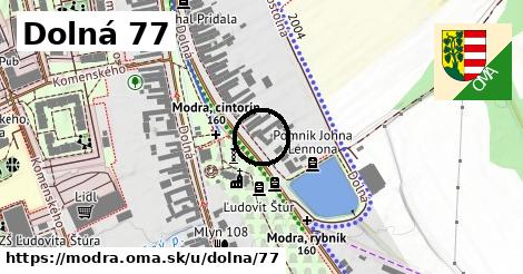 Dolná 77, Modra