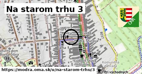 Na starom trhu 3, Modra