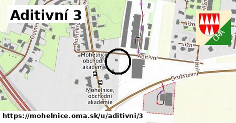 Aditivní 3, Mohelnice